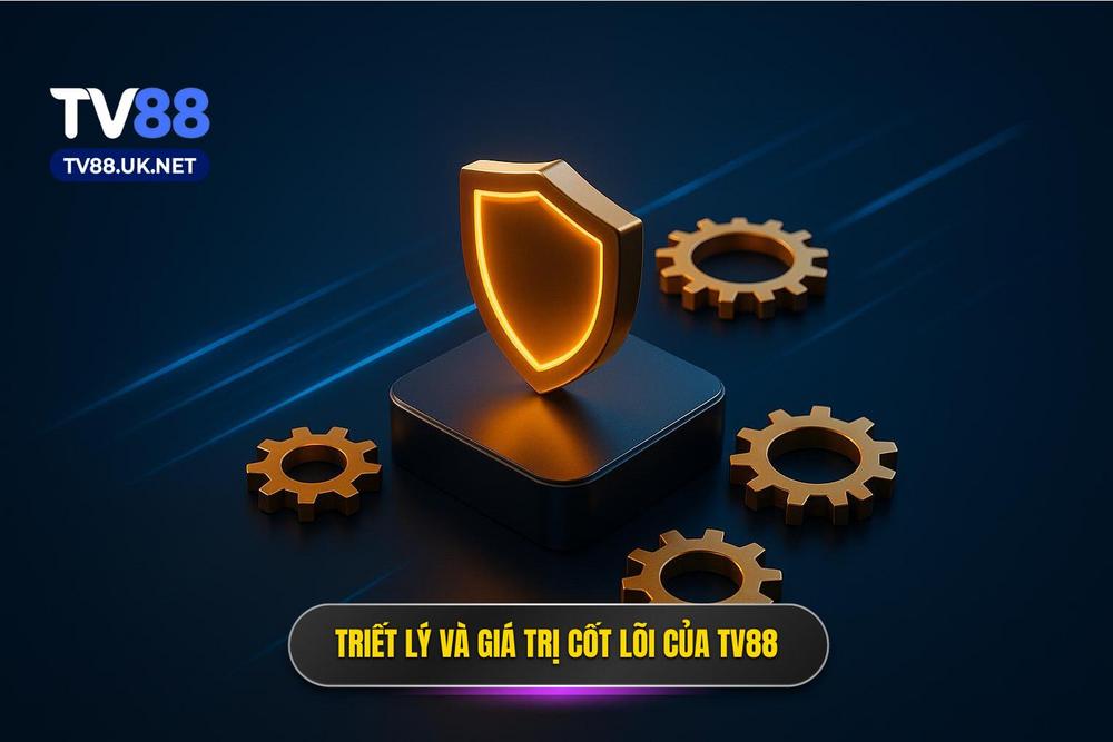 1.triết Lý Kinh Doanh Và Giá Trị Cốt Lõi Của Tv88